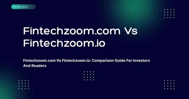 Fintechzoom.com Vs Fintechzoom.io