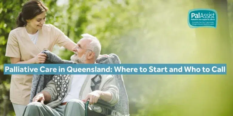 Palliative Care in Queensland: Where to Start and Who to Call